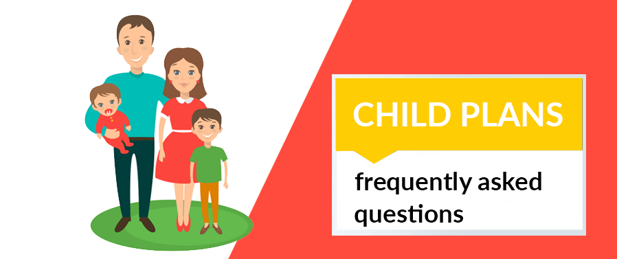 Child Plan-FAQ