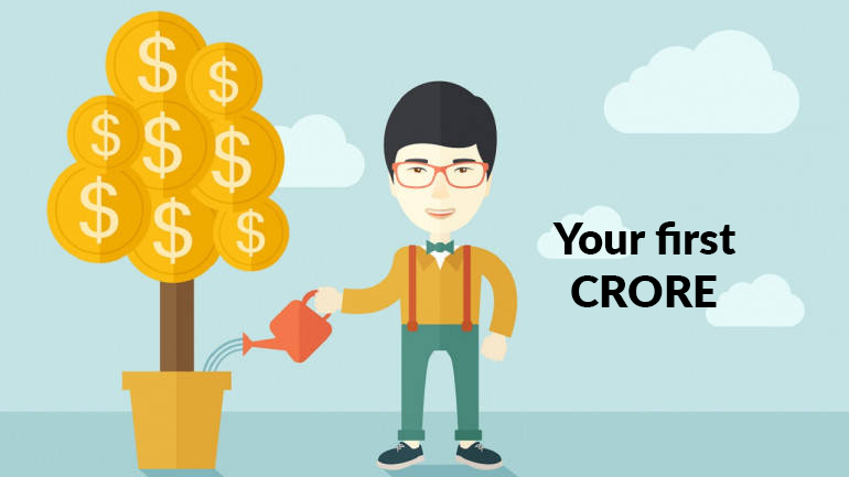 How to build your first CRORE?