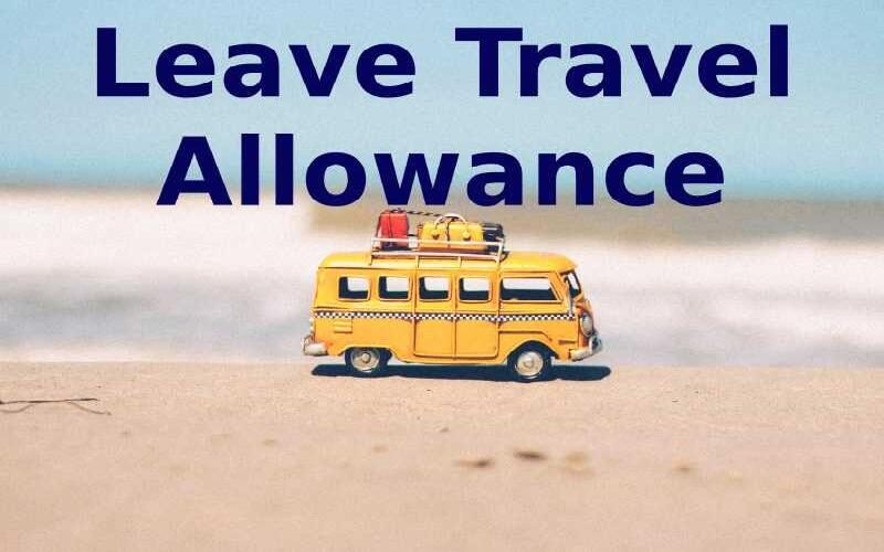 LTA Tax Exemption – Leave Travel Allowance